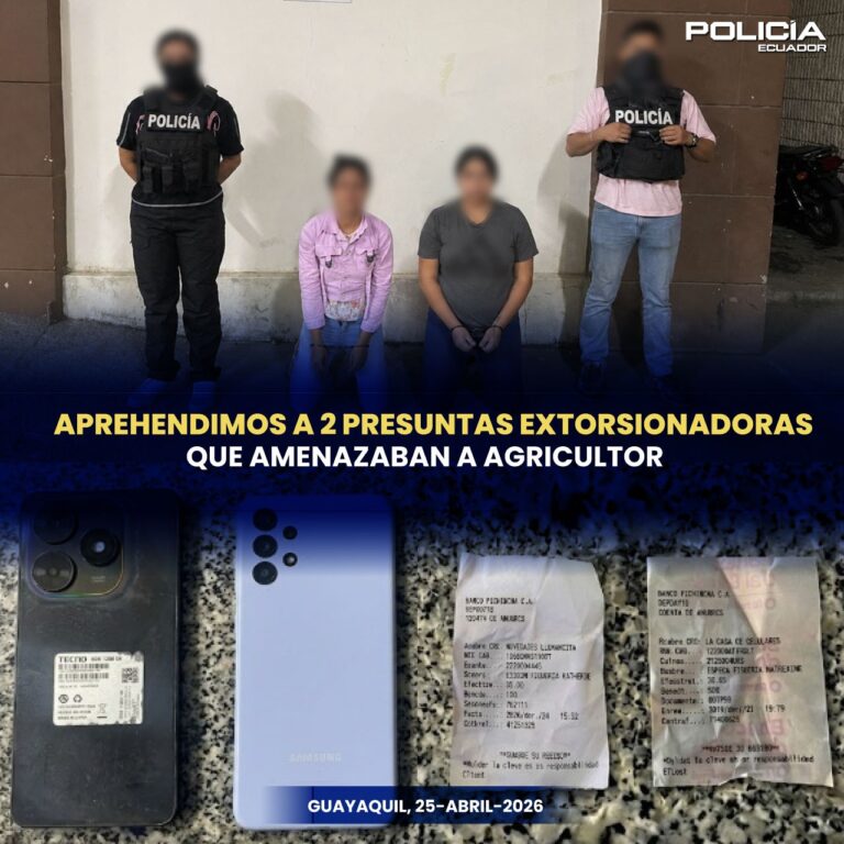Aprehendimos a dos presuntas implicadas en el delito de extorsión en Guayaquil