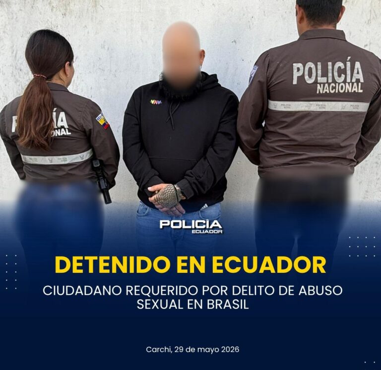 Detenido en Ecuador ciudadano requerido por el delito de abuso sexual en Brasil