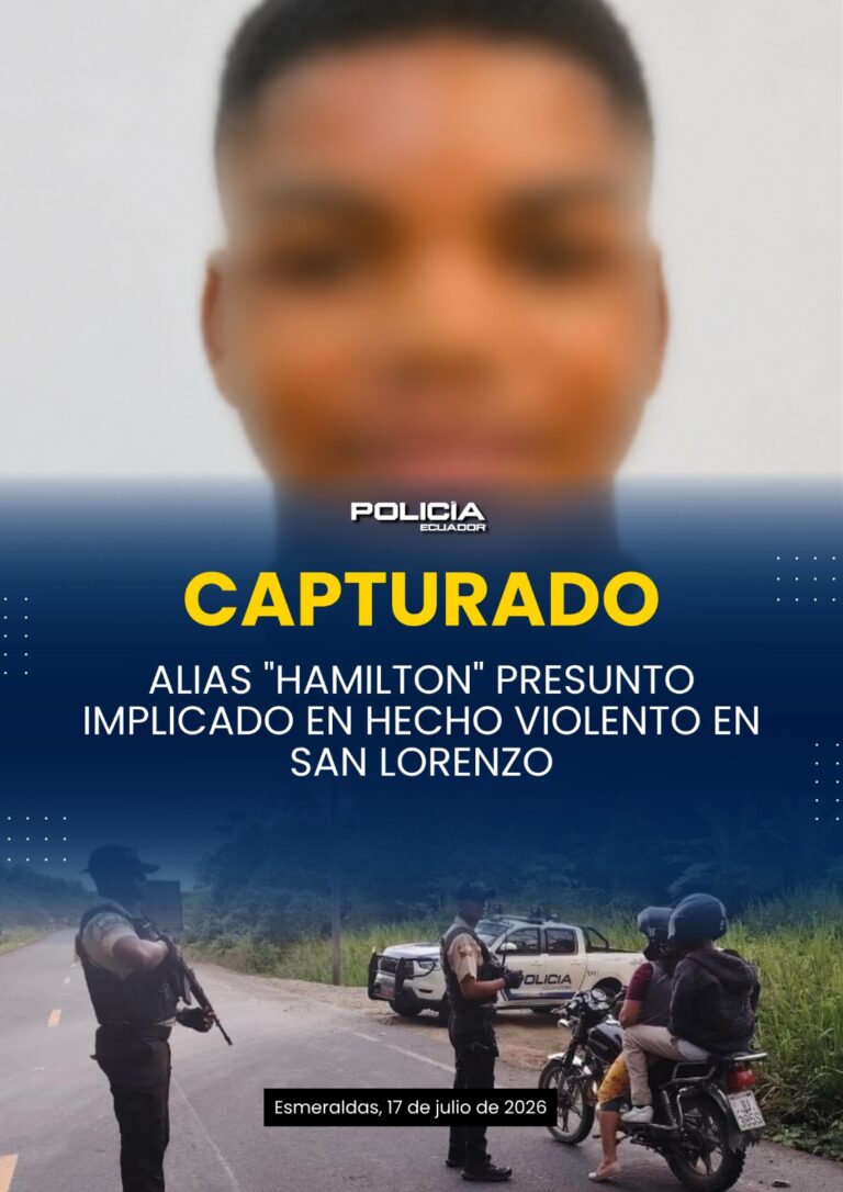 Capturado alias «Hamilton» por el delito de asesinato y presunto implicado en hecho violento en Esmeraldas