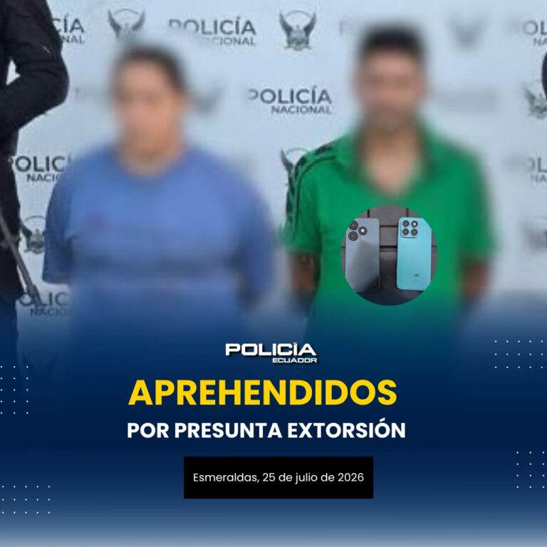 Dos presuntos implicados en un caso de extorsión fueron aprehendidos en Esmeraldas